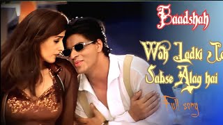 Woh Ladki Jo  Full song  Shahrukh Khan amp Twinkle Khanna  Baadshah [upl. by Hatty207]