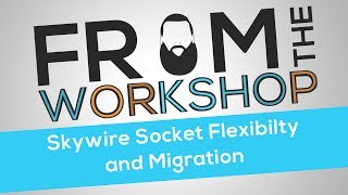 Skywire Socket Flexibility [upl. by Japheth]