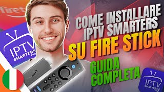 Guida Completa Installare IPTV Smarters PRO su Firestick 2024  Streaming Senza Buffering [upl. by Aidnama]