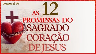 As 12 promessas do Sagrado Coração de Jesus [upl. by Hilda]