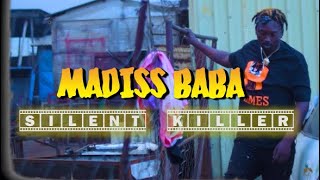 Silent Killer  Madiss Baba Official Video [upl. by Oicnecserc]