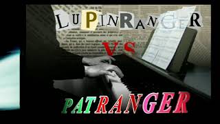 piano Lupinranger VS Patranger Op  ルパンレンジャー VS パトレンジャー OP [upl. by Aivizt]