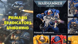 Space Marine Primaris Eradicators Unboxing CHILLED [upl. by Arahsak700]