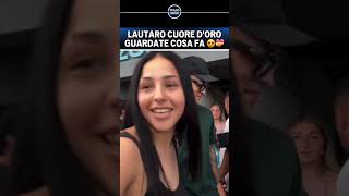 LAUTARO cuore doro in ARGENTINA  Guardate cosa fa il CAPITANO dellINTER 🥰💝 shorts [upl. by Sylado]