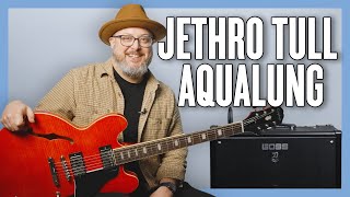 Jethro Tull Aqualung Guitar Lesson  Tutorial [upl. by Melar310]