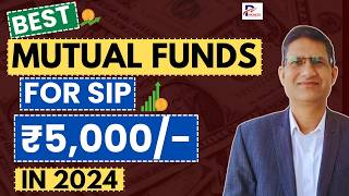 Best Mutual Funds for 2024 in India for SIP of Rs 5000  Where to Invest via SIP for Beginners I [upl. by Hamachi325]