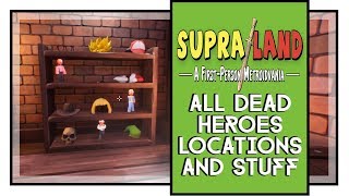 Supraland All Dead Heroes Locations Supraland Filling the shelf Trophy [upl. by Ellinad]