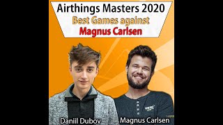 Best Games against Magnus Carlsen  Dubov vs Carlsen  Airthings Masters 2020 [upl. by Hulburt792]