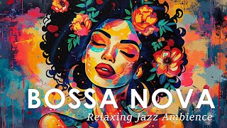 Bossa Nova Latin Vibe  Relaxing Bossa Jazz Music for a Positive Mood  Jazz Alchemy Quartet [upl. by Marduk]