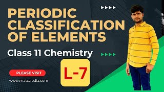 Class 11 Chemistry  Periodic Classification of Elements Lecture 7  Purna Chandra Panda [upl. by Patton]