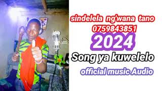 sindelela ngwana Tano song ya kuwelelo official Audio 2024 [upl. by Gavette]