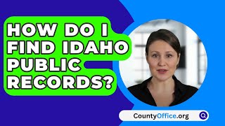 How Do I Find Idaho Public Records  CountyOfficeorg [upl. by Idur]