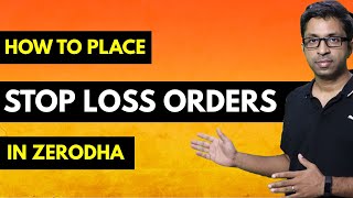 How to Place Stop Loss Orders in Zerodha [upl. by Rajewski953]