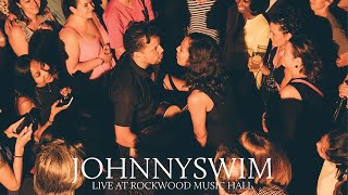 JOHNNYSWIM Live at Rockwood Music Hall [upl. by Nwahser]