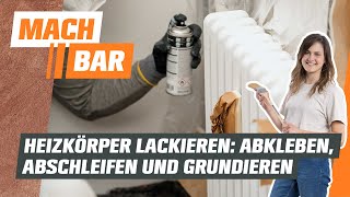 Heizkörper lackieren Abkleben abschleifen und grundieren  OBI [upl. by Rehpitsirhc22]