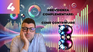 La Previdenza Complementare  Come Contribuire  Puntata 4 [upl. by Arelc]