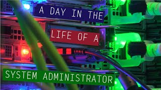 A Day in the Life of a System Administrator [upl. by Tatiana]