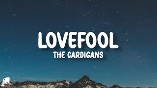 The Cardigans  Lovefool Lyrics [upl. by Piotr]