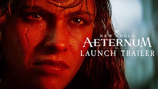 New World Aeternum  Launch Trailer [upl. by Retxed]