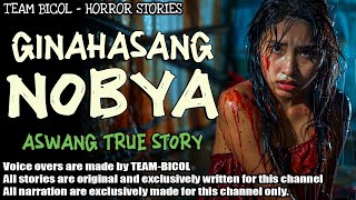 GINAHASANG NOBYA  Kwentong Aswang  True Story [upl. by Inaliel578]