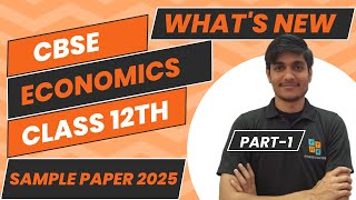 Economics Class 12th CBSE Sample Paper 2025 Major Changes and Whats New  Economics Class 12th CBSE [upl. by Jezreel52]