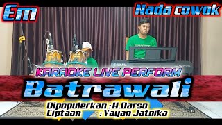 Batrawali  Hdarso karaoke nada cowok Em [upl. by Ferino]