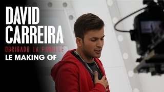 DAVID CARREIRA  Obrigado La Famille Making Of Part1 [upl. by Idnat376]