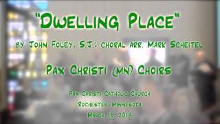 quotDwelling Placequot Foley  Pax Christi MN Choirs [upl. by Dahsraf]