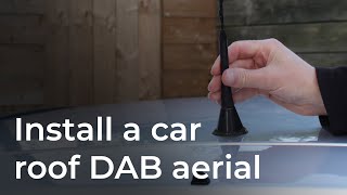 Install a car roof mount DAB aerial [upl. by Ridinger]