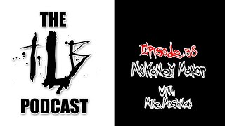 The TLB Podcast  Ep 58 “McKamey Manor”  with Mike Moshman [upl. by Airetak488]