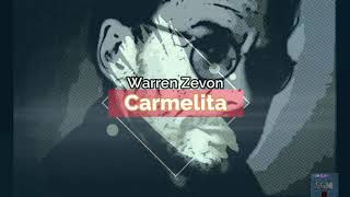 Warren Zevon  quotCarmelitaquot with lyrics [upl. by Sabec791]