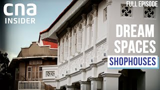 Shophouses Transformed Preserving Our Heritage  Dream Spaces  CNA Documentary [upl. by Meeker]