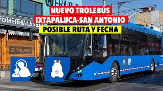 Trolebús Ixtapaluca a Metro San Antonio ruta y fecha de inauguración 🚎 [upl. by Burr]