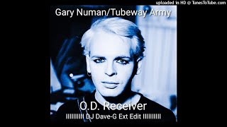 Gary Numan Tubeway Army  ODReceiver DJ DaveG Ext Edit [upl. by Maryrose]