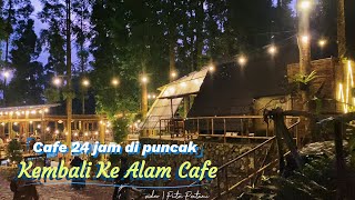 📌 BARU  CAFE 24 JAM DI PUNCAK BOGOR  KEMBALI KE ALAM SUASANANYA BIKIN BETAH GAK MAU PULANG [upl. by Alsi652]