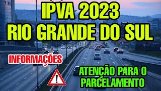 IPVA 2023 RS CONSULTA COMO PAGAR  IPVA 2023 VENCIMENTO DO IPVA RS [upl. by Anirod767]