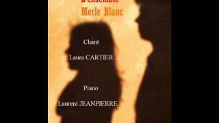 Fleur des blés C Debussy Lensemble Merle Blanc Laura CARTIER Laurent JEANPIERREwmv [upl. by Diena]