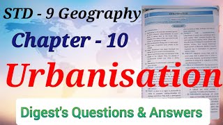 Std 9  Geography  Lesson 10  Urbanisation  Digests Answers  Maharashtra Board [upl. by Tsirhc]