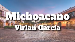 Virlan Garcia  Michoacano LetraLyrics [upl. by Starks]