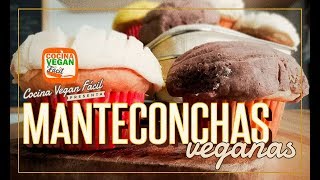 Manteconchas veganas  Cocina Vegan Fácil [upl. by Laing]