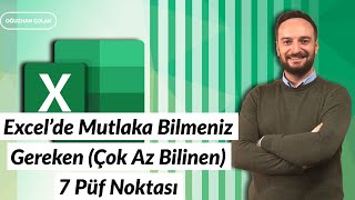 Excelde Mutlaka Bilmeniz Gereken Çok Az Bilinen 7 Püf Nokta  Oğuzhan ÇOLAK [upl. by Figueroa]