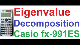 Eigenvalue DecompositionSpectral Decomposition of 3x3 MatrixCasio fx991ES Scientific Calculator [upl. by Bresee]