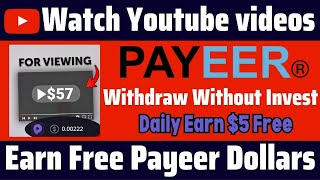 Earn Payeer Money Watching Videos  Today Free Payeer Earning site 2023 Earn Money Online [upl. by Sharl937]