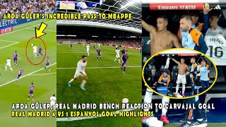 ARDA GÜLER REAL MADRID BENCH REACTION TO CARVAJAL GOAL REAL MADRID 4 VS 1 ESPANYOL GOAL HIGHLIGHTS [upl. by Vandervelde]