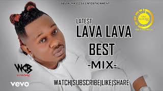 🔥Best Of Lava Lava Latest Wasafi Bongo Mix 2023 amp 2024 Hits iamlavalavaWasafiMedia Vdj Almasi254 [upl. by Hanikehs383]