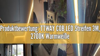 Produktbewertung TTWAY COB LED Streifen 3M 2700K Warmweiße LED Streifen mit Netzteil und Fernbedie [upl. by Marcela]