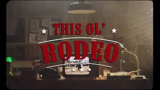 Chayce Beckham  This Ol Rodeo Lyric Video [upl. by Dagall]