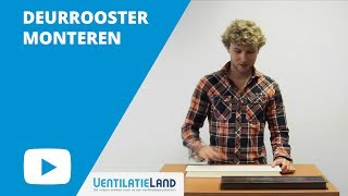 Hoe plaats ik een DEURROOSTER  Ventilatielandnl [upl. by Argile]