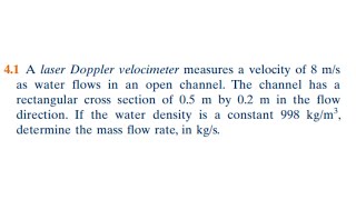 41 A laser Doppler velocimeter measures a velocity of 8 ms as water flows in an open channel [upl. by Nallid581]