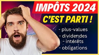 Impôts 2024  c’est parti pour les dividendes et les plusvalues [upl. by Tila909]